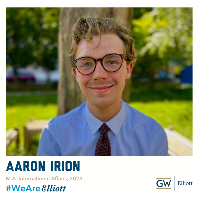 Aaron Irion, M.A. in International Affairs, 2023, #WeAreElliott